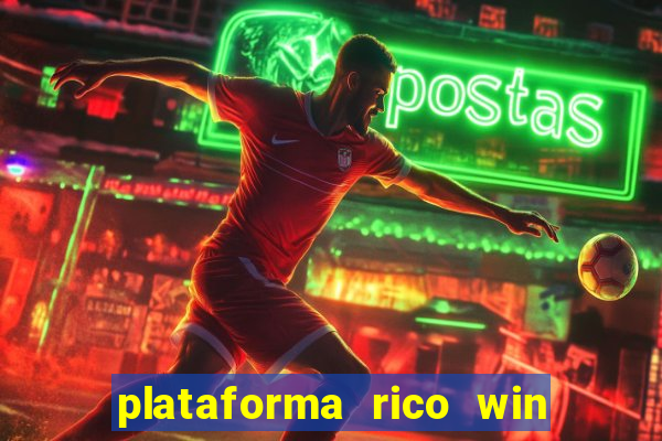 plataforma rico win paga mesmo